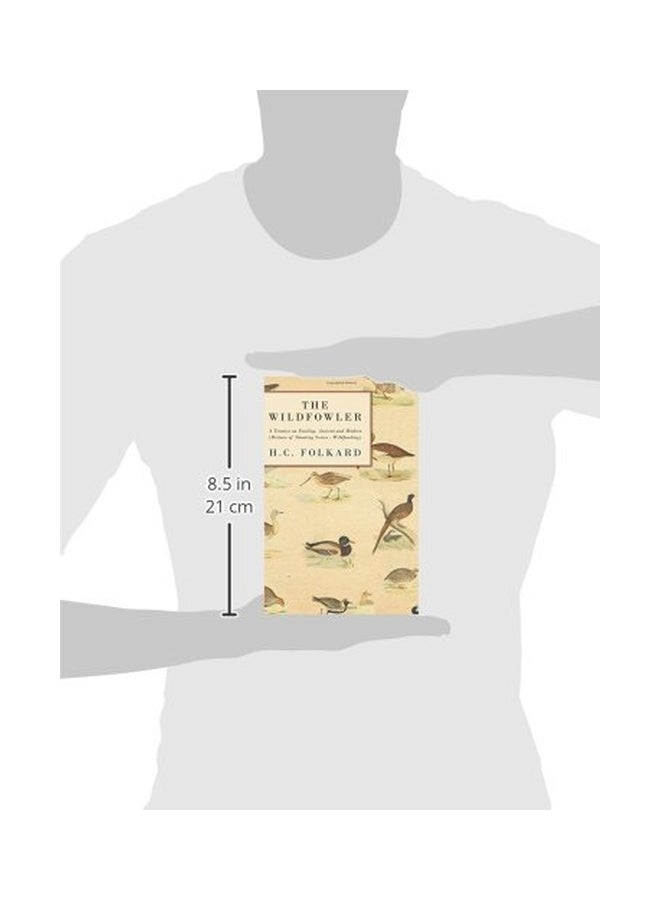 The Wildfowler: A Treatise On Fowling, Ancient And Modern (History Of Shooting Series - Wildfowling) Paperback English by H. C. Folkard - 30 Sep 2005  - Image 3