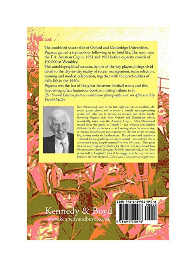 Pegasus: The Famous Oxford And Cambridge Soccer Side Of The Nineteen Fifties paperback english - 07 Jan 2011  - Image 2