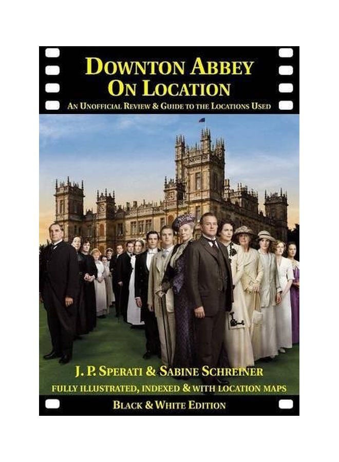 null - Downton Abbey On Location Paperback English by Sperati, J. P.|Schreiner, Sabine - 1 May 2017 - Image 1