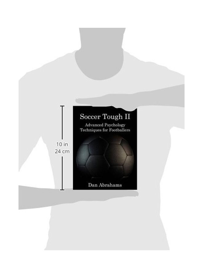 Soccer Tough II: Advanced Psychology Techniques For Footballers paperback english - 1 Dec 2015  - Image 3