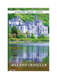 Extraordinary Dreams Of An Ireland Traveler paperback english - 13 Oct 2013