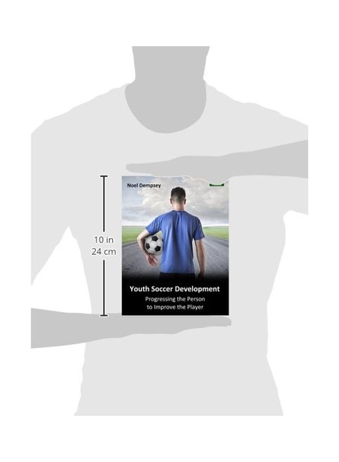 Youth Soccer Development: Progressing The Person To Improve The Player paperback english - 26 Oct 2015  - Image 3