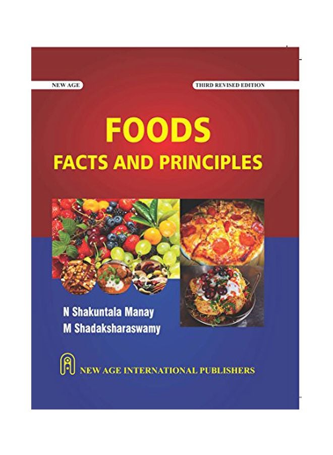 Foods: Facts and Principles Paperback English by Manay, N. Shakuntala - 30-Apr-09