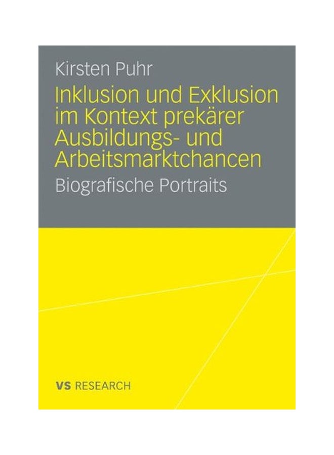 Inklusion Und Exklusion Im Kontext Prek Rer Ausbildungs- Und Arbeitsmarktchancen Paperback English by Kirsten Puhr - 17 Nov 2008  - Image 1