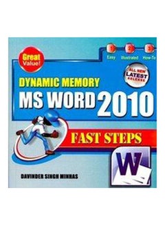 Dynamic Memory: MS Word 2010 Paperback English by Davinder Singh Minhas - 1-Jun-11