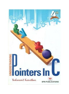 Understanding Pointers In C Paperback English by Yashavant P. Kanetkar - 14-Mar-03
