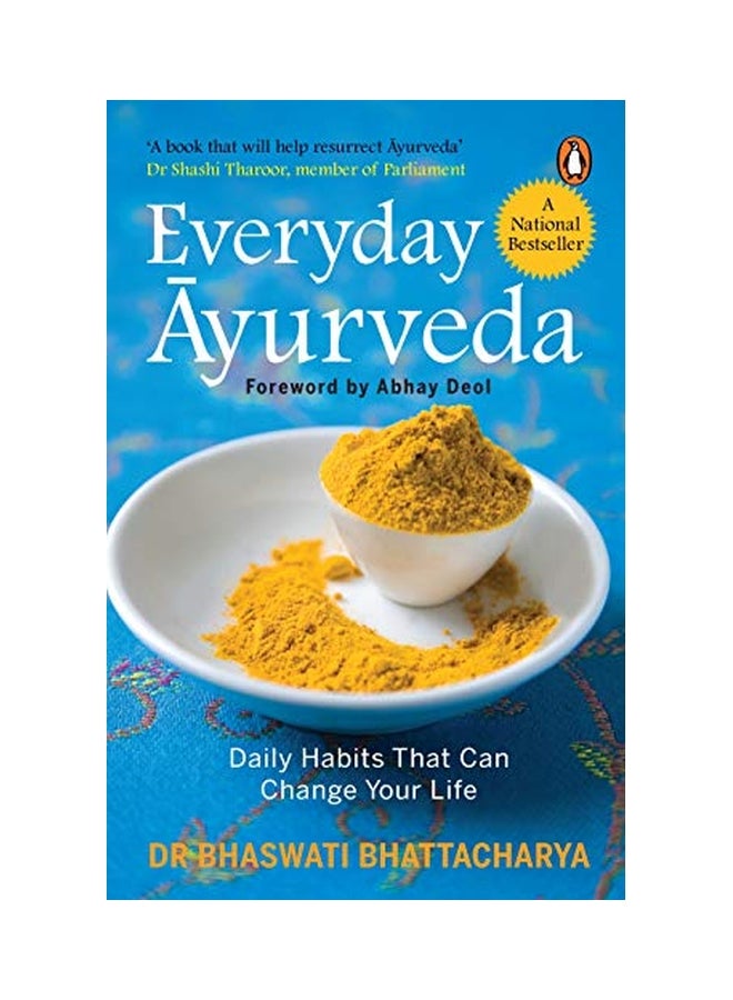 Everyday Ayurveda: Daily Habits That Can Change Your Life Paperback English by Bhaswati Bhattacharya - 31-Dec-14 