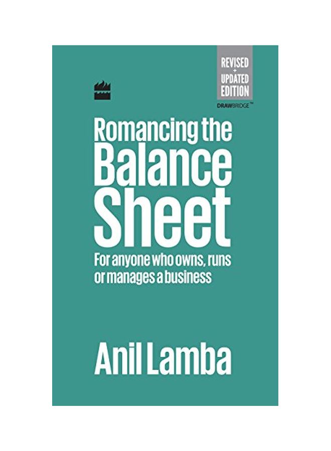 Romancing The Balance Sheet: For Anyone Who Owns, Runs Or Manages A Business paperback english - 2-May-17