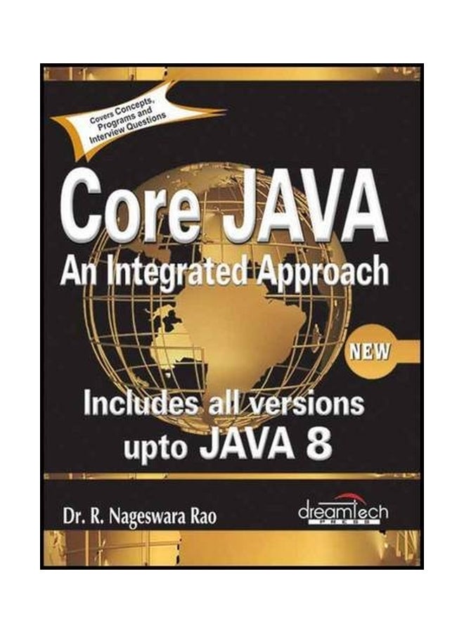 Core Java: An Integrated Approach: Includes All Versions Upto Java 8 paperback english - 1-Dec-16