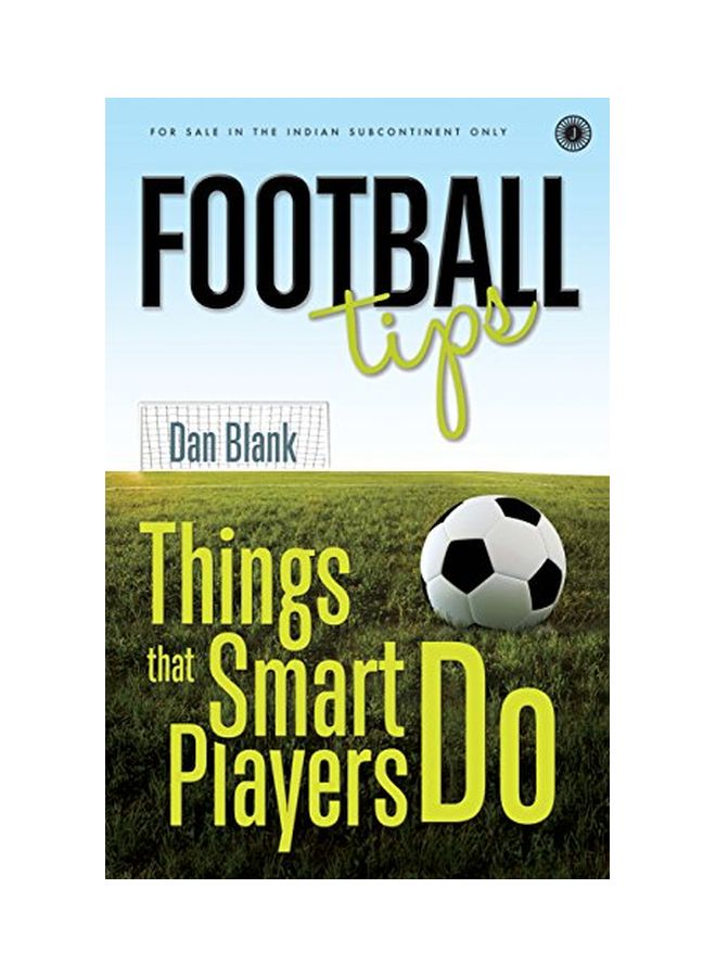 Football Tips: Things That Smart Players Do paperback english - 23-Apr-18 - v1550143798/N21100947A_1