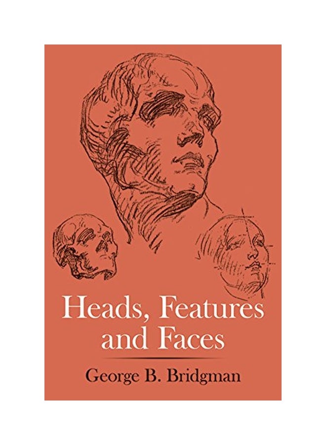 Heads, Features And Faces Paperback English by George B. Bridgman - 1-Jun-74