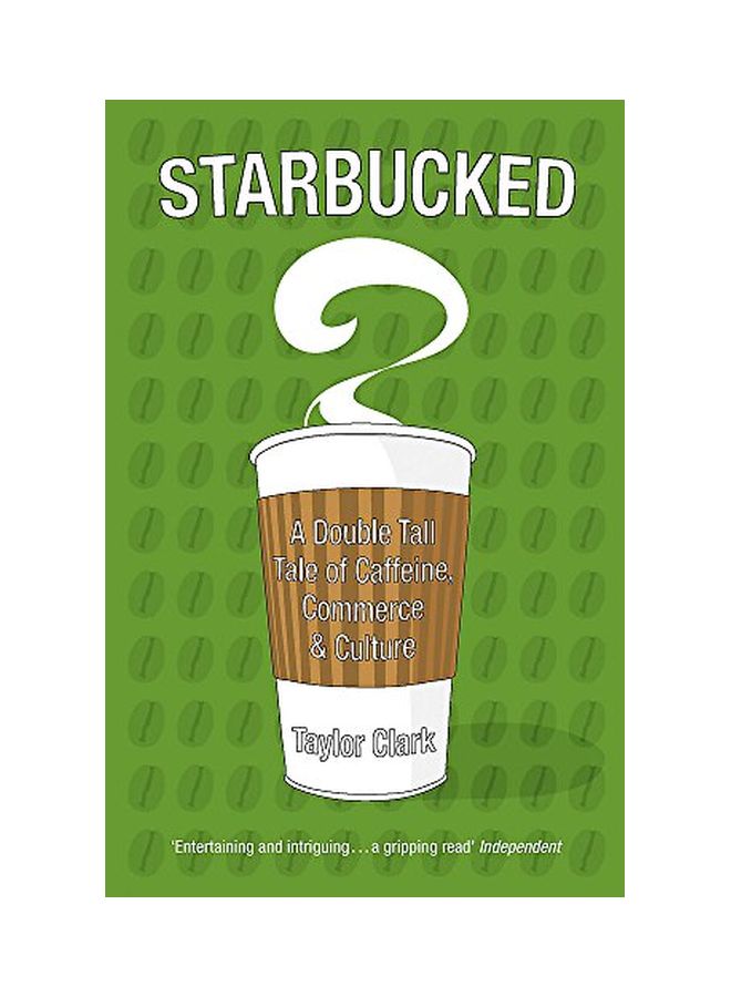 Starbucked Paperback English by Taylor Clark - 21 Aug 2008  - Image 1