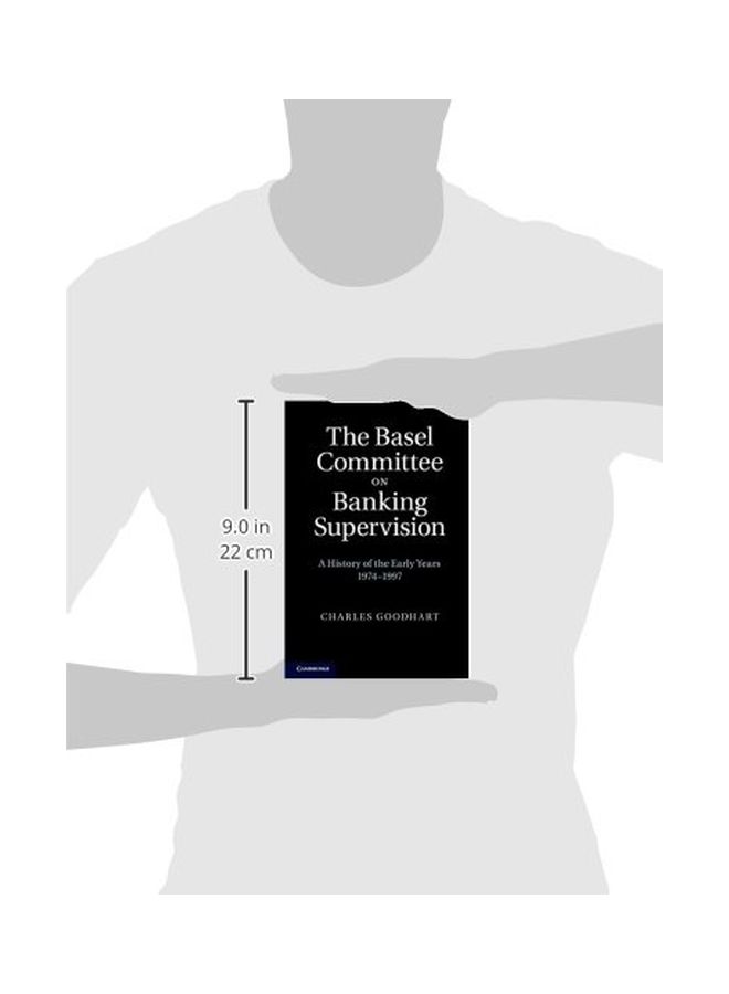 The Basel Committee On Banking Supervision: A History Of The Early Years 1974-1997 hardcover english - 31 Oct 2011