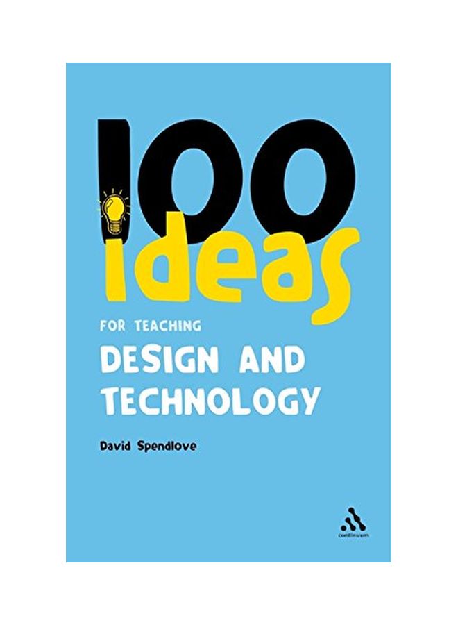 100 Ideas For Teaching Design And Technology paperback english - 10 Jun 2008 - Image 1