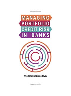 Managing Portfolio Credit Risk In Banks hardcover english - 09 May 2016 