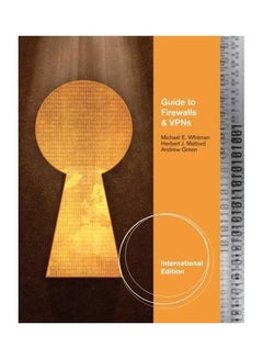Guide To Firewalls And VPNs Paperback English by Michael E Whitman - 13 Jul 2011 