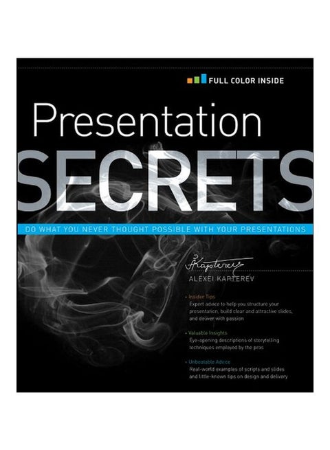 Presentation Secrets: Do What You Never Thought Possible With Your Presentations paperback english - 17 Oct 2011