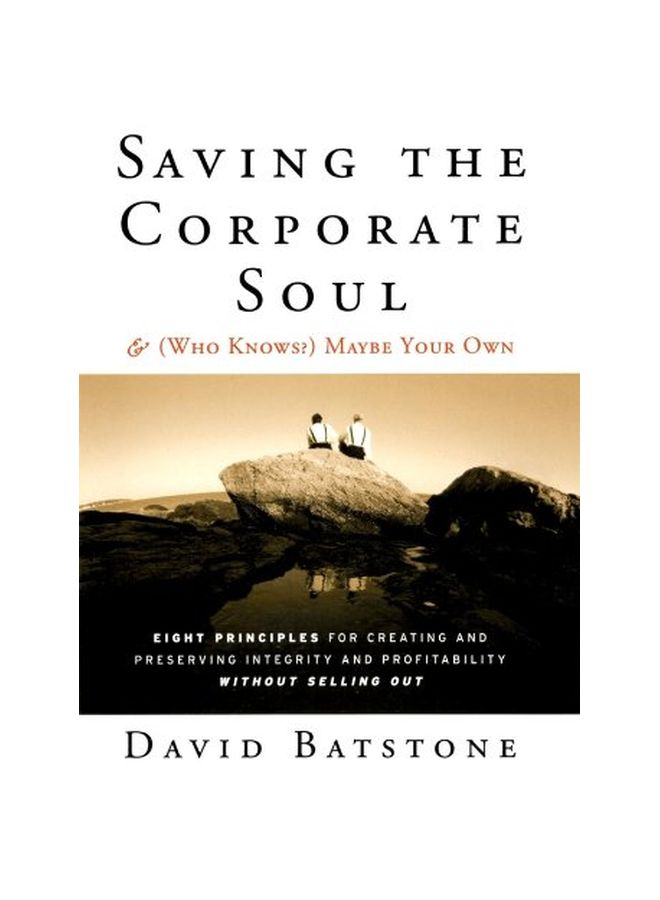 Saving The Corporate Soul: And (Who Knows?) Maybe Your Own paperback english - 06 Jan 2011 