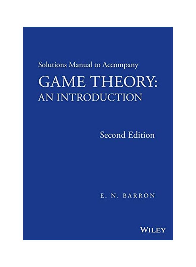Solutions Manual To Accompany Game Theory: An Introduction Paperback English by E. N. Barron - 29 Apr 2013  - Image 1