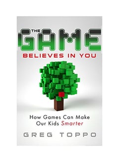 The Game Believes In You: How Digital Play Can Make Our Kids Smarter paperback english - 01 May 2015  - Image 1