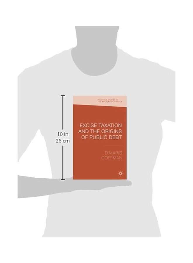 Excise Taxation And The Origins Of Public Debt hardcover english - 31 Oct 2013  - Image 2