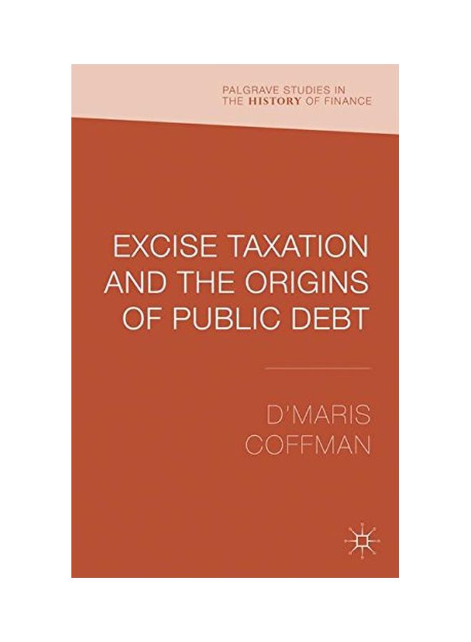 Excise Taxation And The Origins Of Public Debt hardcover english - 31 Oct 2013  - Image 1