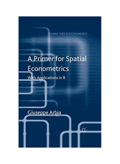 A Primer For Spatial Econometrics: With Applications In R paperback english - 30 Jun 2014