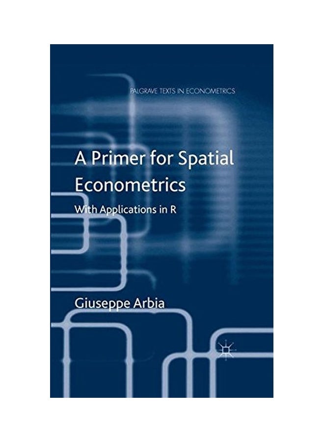 null - A Primer For Spatial Econometrics: With Applications In R paperback english - 30 Jun 2014 - Image 1