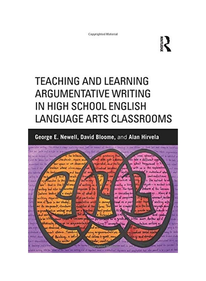 Teaching And Learning Argumentative Writing In High School English Language Arts Classrooms paperback english - 25 Jun 2015  - Image 1