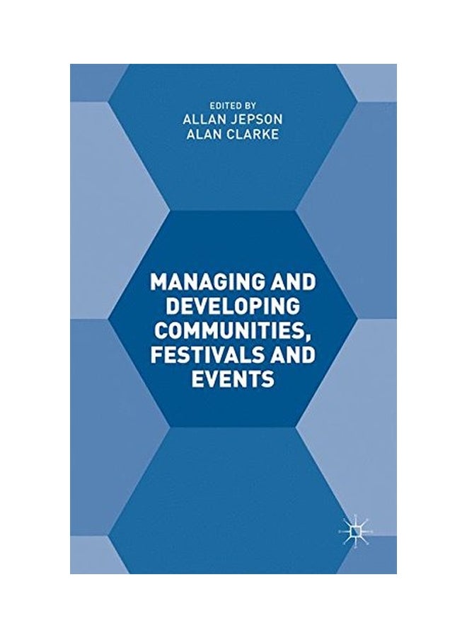 Managing And Developing Communities, Festivals And Events Hardcover English by Alan Clarke - 20 Dec 2015  - Image 1