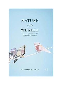 Nature And Wealth: Overcoming Environmental Scarcity And Inequality paperback english - 24 Sep 2015  - Image 1