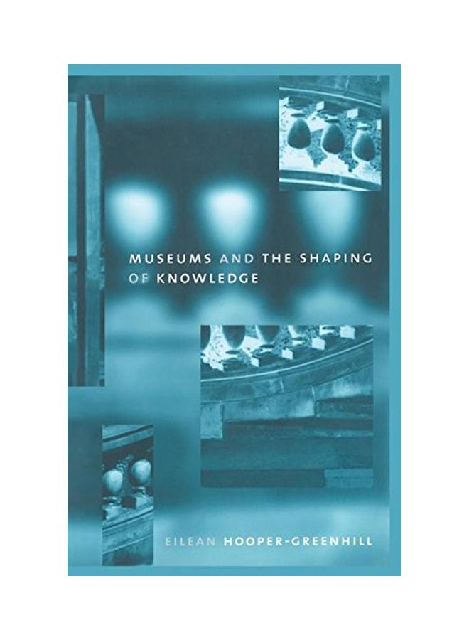 Museums And The Shaping Of Knowledge hardcover english - 2 Nov 2015  - Image 1