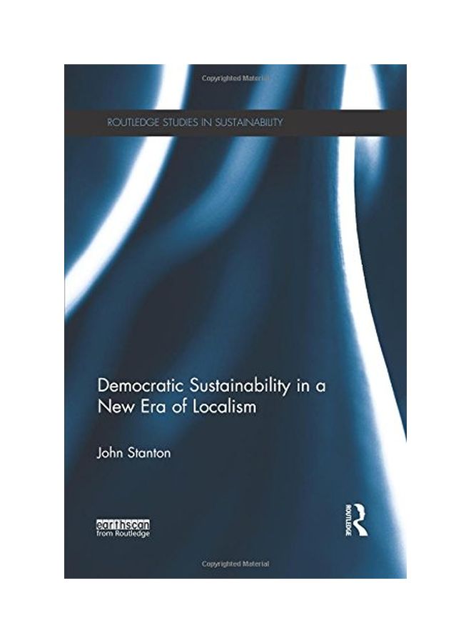 Democratic Sustainability In A New Era Of Localism Paperback English by John Stanton - 14 Oct 2015 - Image 1