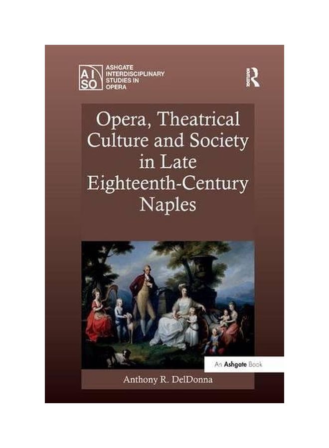 Opera, Theatrical Culture And Society In Late Eighteenth-Century Naples paperback english - 19 Nov 2016 - Image 1