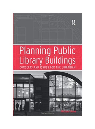 Planning Public Library Buildings: Concepts And Issues For The Librarian paperback english - 01 Mar 2017 - v1550556259/N21106858A_1