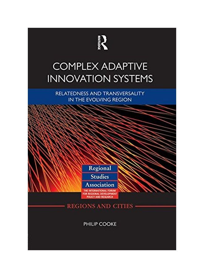 Complex Adaptive Innovation Systems: Relatedness And Transversality In The Evolving Region paperback english - 19 Jul 2014  - Image 1