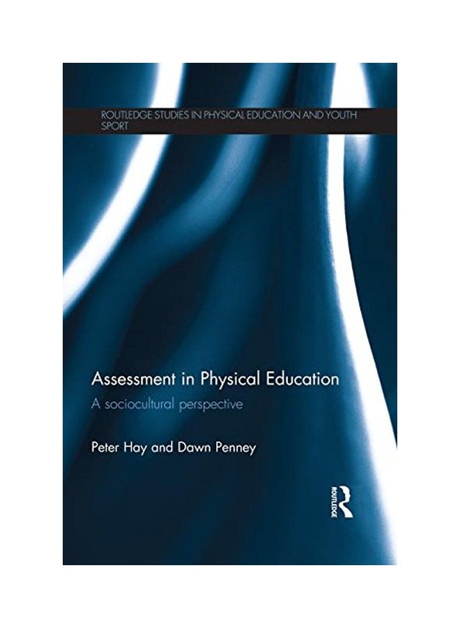 Assessment In Physical Education: A Sociocultural Perspective paperback english - 19 Jul 2014  - Image 1