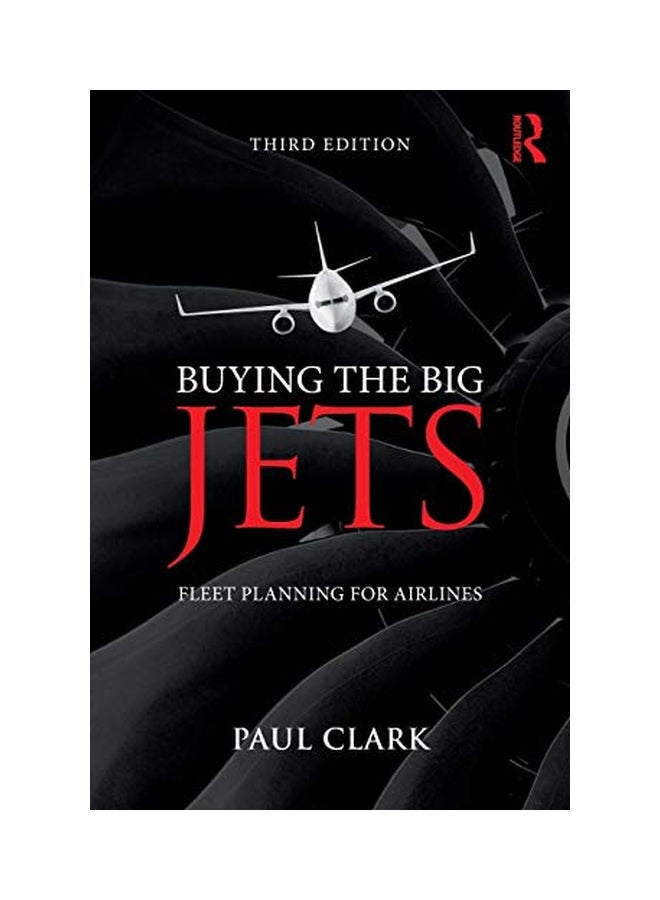 Buying The Big Jets: Fleet Planning For Airlines Paperback English by Paul Clark - 01 October 2017