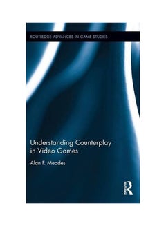 Understanding Counterplay In Video Games hardcover english - 19 Jun 2015  - Image 1