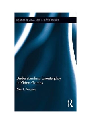 Understanding Counterplay In Video Games hardcover english - 19 Jun 2015 - v1550556395/N21107314A_1
