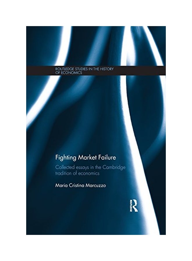 Fighting Market Failure: Collected Essays In The Cambridge Tradition Of Economics paperback english - 05 Jul 2014  - Image 1