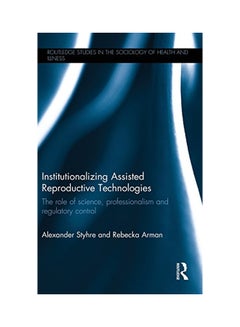 Institutionalizing Assisted Reproductive Technologies hardcover english - 26 Feb 2016 - v1550556447/N21107322A_1