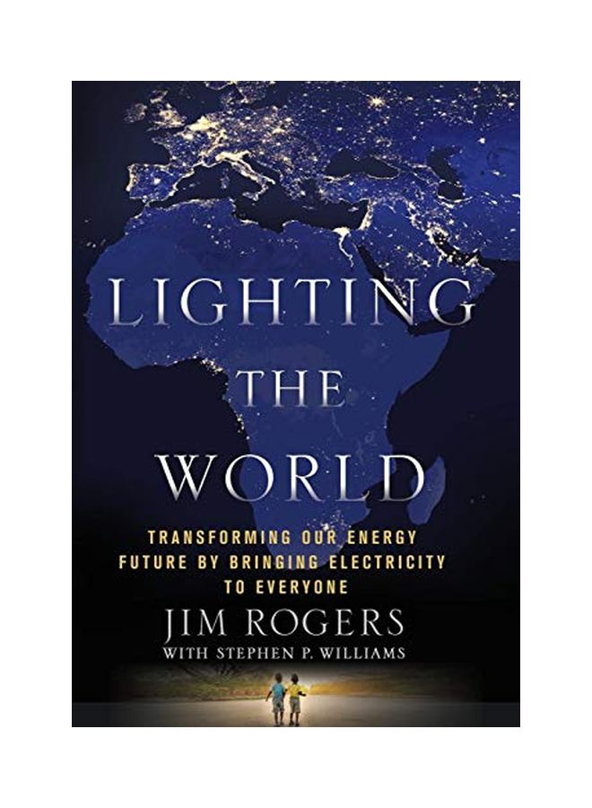 Lighting The World: Transforming Our Energy Future By Bringing Electricity To Everyone paperback english - 26 Aug 2015  - Image 1
