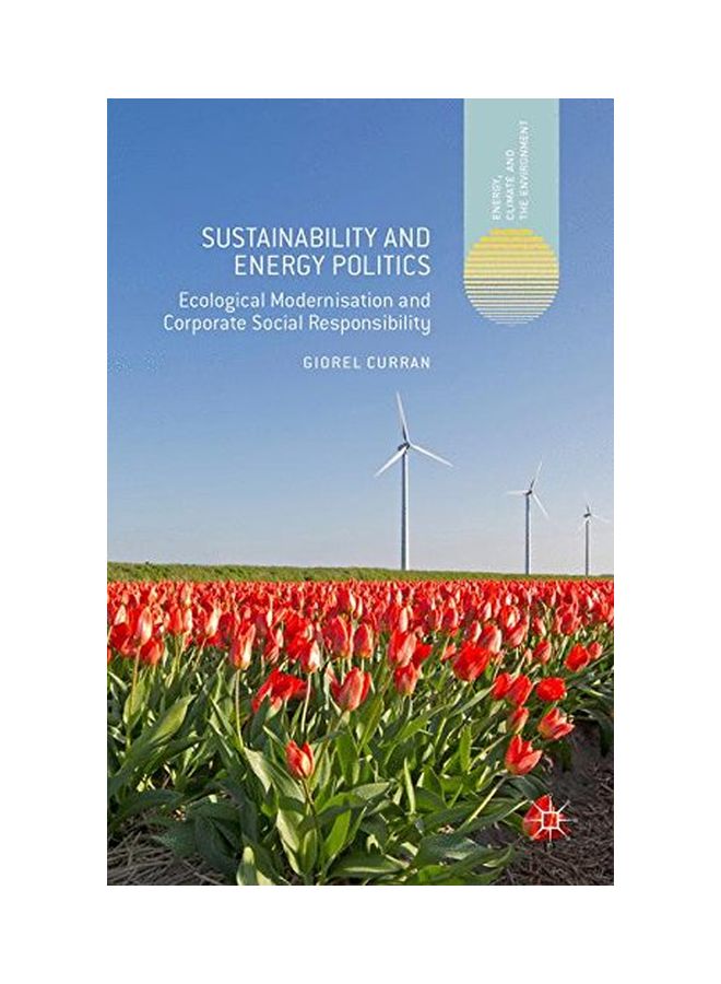 Sustainability And Energy Politics: Ecological Modernisation And Corporate Social Responsibility hardcover english - 26 Aug 2015 - Image 1