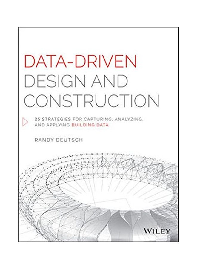 Data-Driven Design And Construction: 25 Strategies For Capturing, Analyzing And Applying Building Data hardcover english - 12 Oct 2015  - Image 1