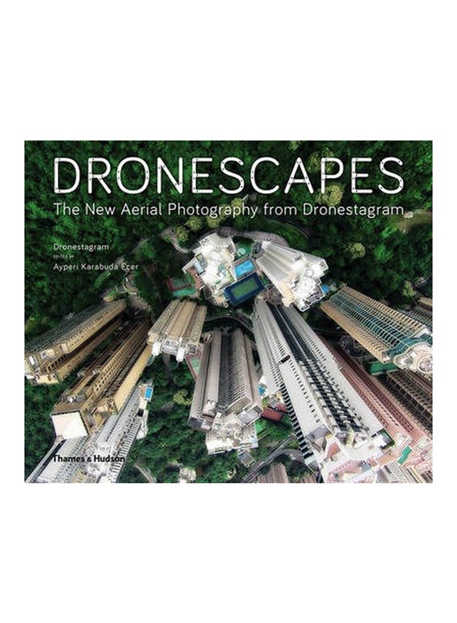Dronescapes: The New Aerial Photography From Dronestagram Hardcover English by Dronestegram - 2017