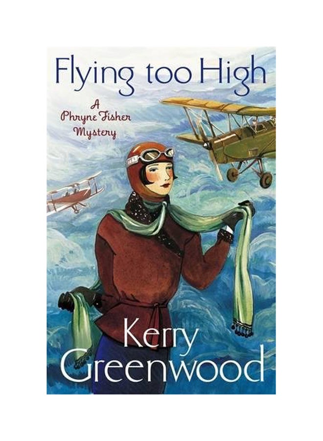 Flying Too High: Miss Phryne Fisher Investigates Paperback English by Kerry Greenwood - 2013 
