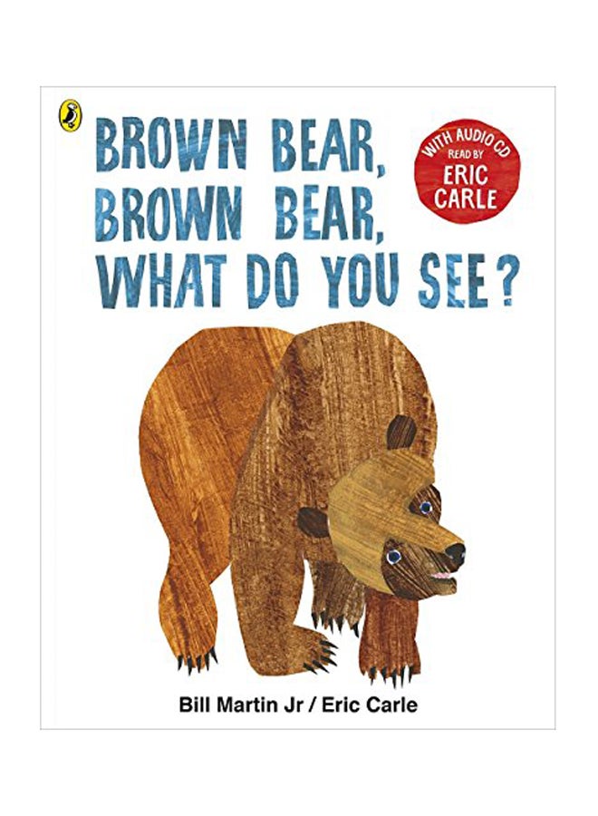 Brown Bear, Brown Bear, What Do You See?: With Audio Read By Eric Carle Hardcover English by Eric Carle - 2017 