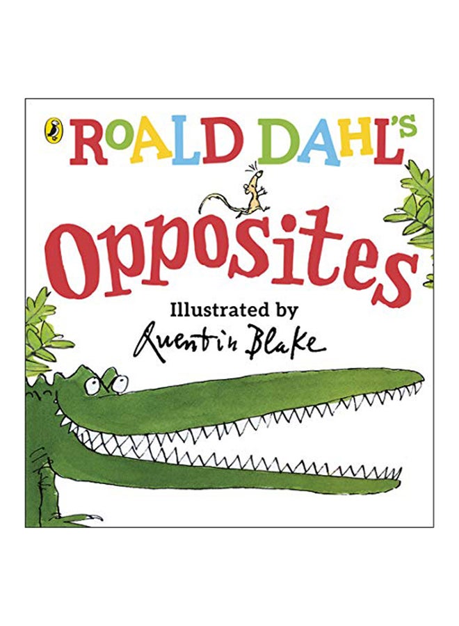 Roald Dahl's Opposites: Lift-The-Flap Hardcover English by Roald Dahl - 2018