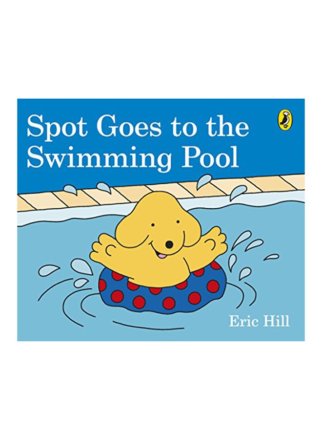Spot Goes To The Swimming Pool Hardcover English by Eric Hill - 2018